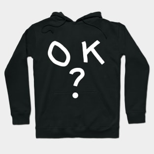 OK? Hoodie